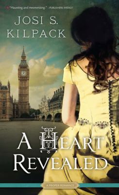 A heart revealed  : a proper romance