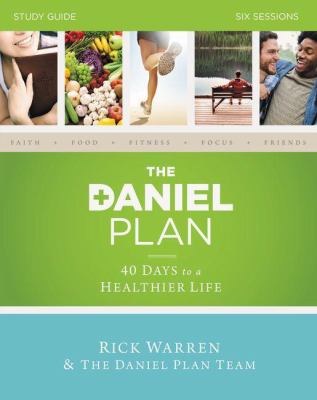 The Daniel plan study guide : six sessions