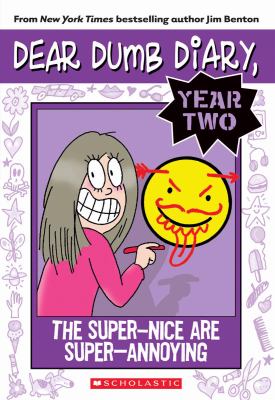 The super-nice are super-annoying : Jim Benton's Tales from Mackerel Middle School