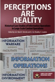 Perceptions are reality : historical case studies of information operations in large-scale combat operations