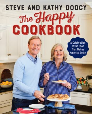 The happy cookbook : a celebration of the food that makes America smile