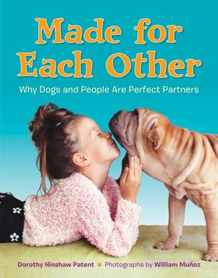 Made for each other : why dogs and people are perfect partners