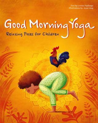 Good morning yoga : relaxing poses for children