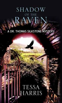 Shadow of the raven  : a Dr. Thomas Silkstone mystery