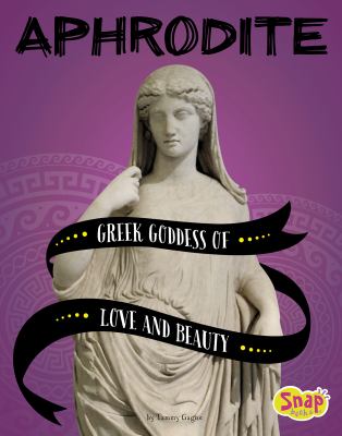 Aphrodite : Greek goddess of love and beauty