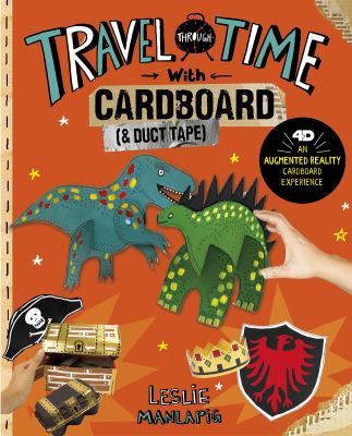 Travel through time with cardboard & (duct tape)