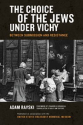 The choice of the Jews under Vichy : between submission and resistance