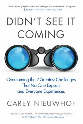Didn't see it coming : overcoming the 7 greatest challenges that no one expects and everyone experiences
