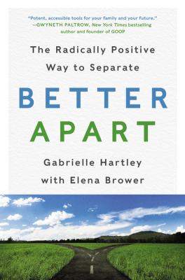 Better apart : the radically positive way to separate