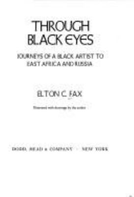 Through Black eyes; : journeys of a Black artist to East Africa and Russia