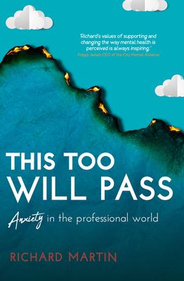 This too will pass : anxiety in a professional world