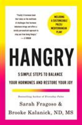 Hangry : 5 simple steps to balance your hormones and restore your joy