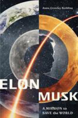 Elon Musk : a mission to save the world