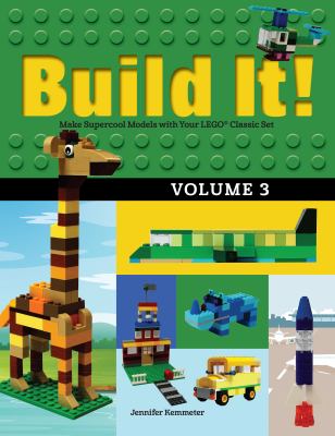 Build it! : make supercool models with your LEGO classic set. volume 3 :