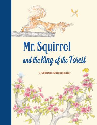 Mr. Squirrel and the king of the forest