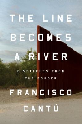 The line becomes a river : dispatches from the border