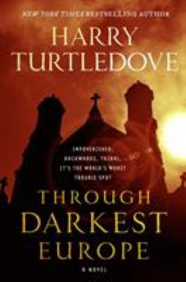 Through darkest Europe : a novel