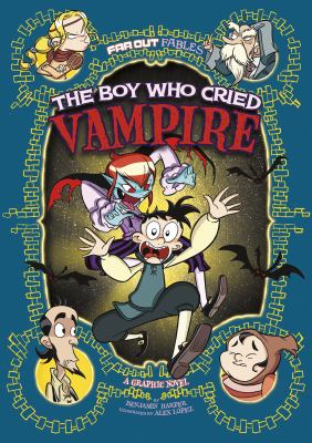 The boy who cried vampire : a graphic novel