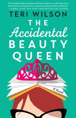The accidental beauty queen : a novel