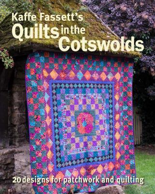 Kaffe Fassett's quilts in the Cotswolds : medallion quilt designs with Kaffe Collective fabrics