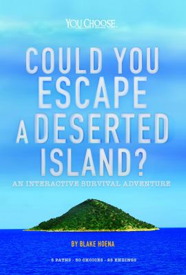 Could you escape a deserted island? : an interactive survival adventure