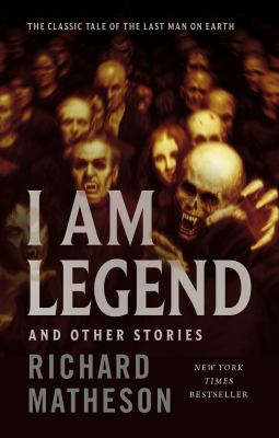 I am legend : and other stories