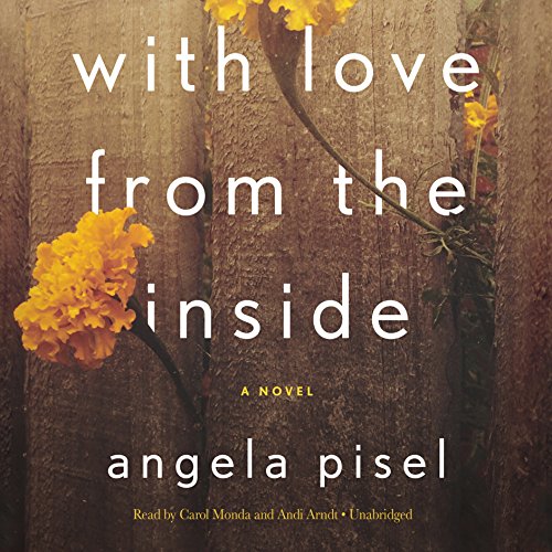 With love from the inside : a novel