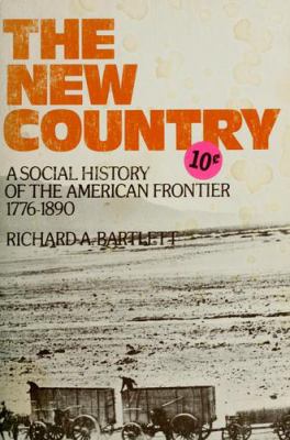 The new country : a social history of the American frontier, 1776-1890