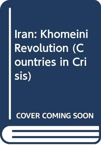 Iran : the Khomeini revolution