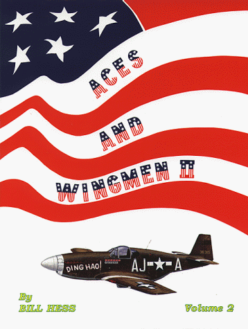 Aces & wingmen II : men, machines, and units of the United States Army Air Force, Eighth Fighter Command and 354th Fighter Group, Ninth Air Force, 1943-5