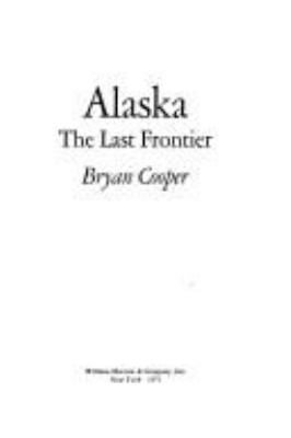 Alaska: the last frontier.