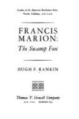 Francis Marion: the Swamp Fox