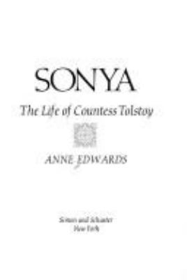 Sonya : the life of Countess Tolstoy.