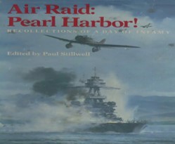 Air raid : Pearl Harbor : recollections of a day of infamy