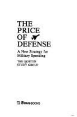 The Price of defense : a new strategy for military spending