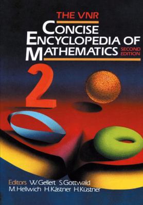 The VNR concise encyclopedia of mathematics