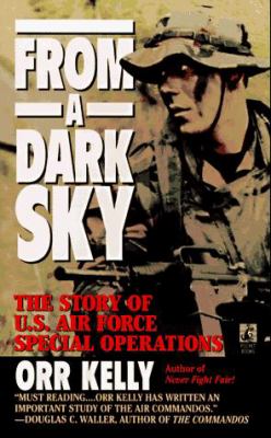 From a dark sky : the story of U.S. Air Force Special Operations