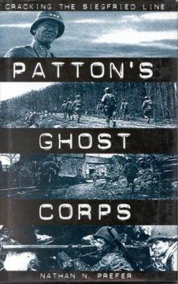 Patton's ghost corps : cracking the Siegfried Line