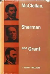 McClellan, Sherman, and Grant.