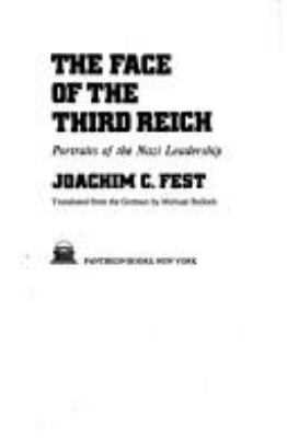 The face of the Third Reich; : portraits of the Nazi leadership