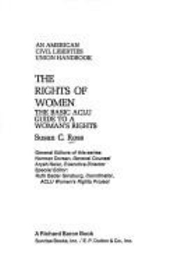 The rights of women : the basic ACLU guide to a woman's rights