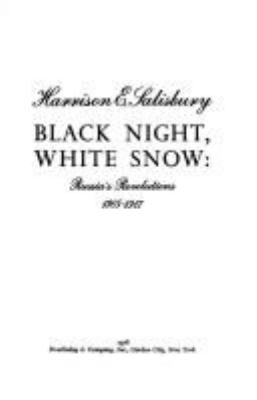 Black night, white snow : Russia's Revolutions 1905-1917