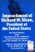 Impeachment of Richard M. Nixon, President of the United States : the final report of the Committee on the Judiciary, House of Representatives, Peter W. Rodino, Jr., chairman