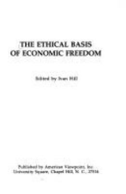 The Ethical basis of economic freedom