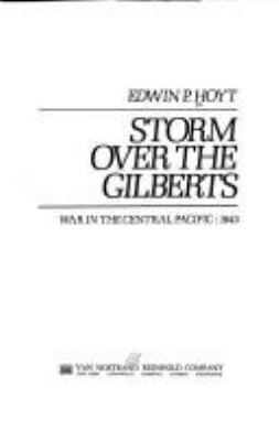 Storm over the Gilberts : war in the Central Pacific, 1943