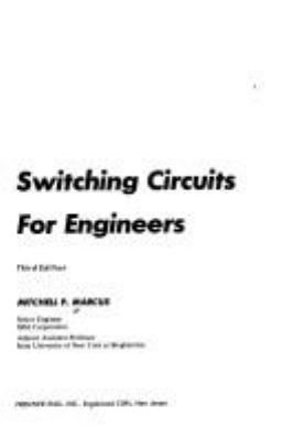 SWITCHING CIRCUITS FOR ENGINEERS