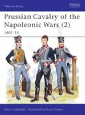 Prussian cavalry of the Napoleonic Wars (2) : 1807-1815