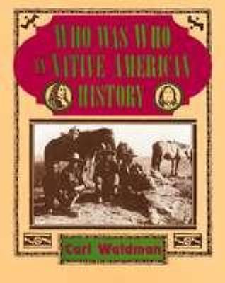Who was who in Native American history : Indians and non-Indians from early contacts through 1900