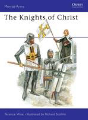 The knights of Christ : religious/cmilitary orders of knighthood 1118-1565