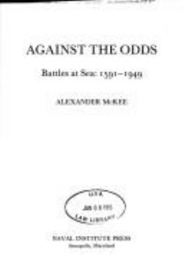 Against the odds : battles at sea, 1591-1949